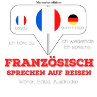 Produktbild: Franz&ouml;sisch sprechen auf Reisen