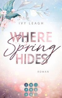 Bild vom Artikel Where Spring Hides (Festival-Serie 3) vom Autor Ivy Leagh