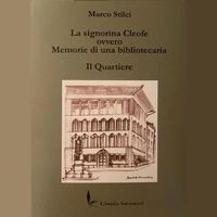 Produktbild: La signorina Cleofe - Ovvero memorie di una bibbliotecaria - Il quartiere