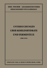 Produktbild: Untersuchungen &Uuml;ber Kohlenhydrate und Fermente II (1908 - 1919)