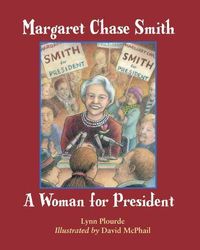 Produktbild: Margaret Chase Smith: A Woman for President: A Time Line Biography