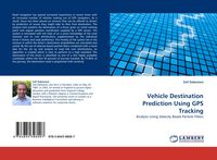 Produktbild: Vehicle Destination Prediction Using GPS Tracking
