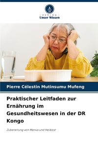 Produktbild: Praktischer Leitfaden zur Ern&auml;hrung im Gesundheitswesen in der DR Kongo