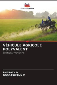 Produktbild: V&eacute;hicule Agricole Polyvalent