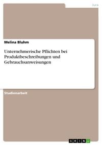 Produktbild: Unternehmerische Pflichten bei Produktbeschreibungen und Gebrauchsanweisungen
