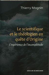Produktbild: Le scientifique et le th&eacute;ologien en qu&ecirc;te d'Origine