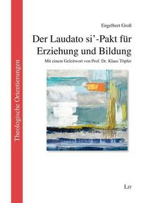 Produktbild: Gross, E: Laudato si'-Pakt f&uuml;r Erziehung und Bildung