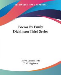 Produktbild: Poems By Emily Dickinson Third Series