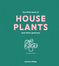 Produktbild: The Little Book of House Plants and Other Greenery