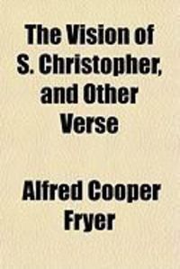 Produktbild: The Vision of S. Christopher, and Other Verse