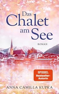 Produktbild: Das Chalet am See: Roman | SPIEGEL-Bestseller-Autorin