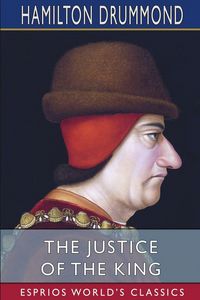 Produktbild: The Justice of the King (Esprios Classics)