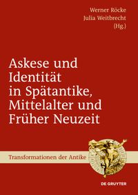 Produktbild: Askese und Identit&auml;t in Sp&auml;tantike, Mittelalter und Fr&uuml;her Neuzeit