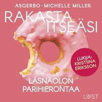 Produktbild: Rakasta itse&auml;si &ndash;&nbsp;L&auml;sn&auml;olon parihierontaa