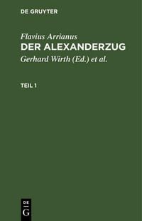 Produktbild: Flavius Arrianus: Der Alexanderzug. Teil 1