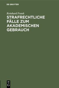 Produktbild: Strafrechtliche F&auml;lle zum akademischen Gebrauch