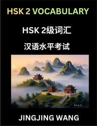 Produktbild: HSK Level 2 Vocabulary- Self-learn Words, Example Sentences, Essays to Prepare HSK 1 Test, A Guide to Prepare and Qualify Mandarin Chinese Language TEST