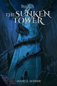 Produktbild: The Sunken Tower (The Dragonspire Chronicles, #5)