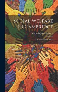 Produktbild: Social Welfare in Cambridge: A Handbook for Citizens