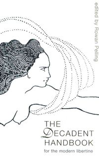 Produktbild: The Decadent Handbook: For the Modern Libertine