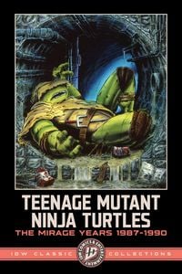 Produktbild: Teenage Mutant Ninja Turtles: The Mirage Years 1987-1990--IDW Classic Collections