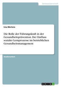 Produktbild: Mertens, L: Rolle der F&uuml;hrungskraft in der Gesundheitspr&auml;ven