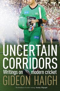 Produktbild: Uncertain Corridors: Writings on modern cricket