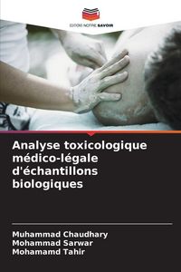 Produktbild: Analyse toxicologique m&eacute;dico-l&eacute;gale d'&eacute;chantillons biologiques