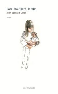 Produktbild: Rose Brouillard, Le Film