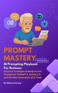 Produktbild: Prompt Mastery: AI Prompting Playbook for Business