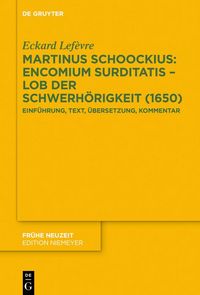 Produktbild: Martinus Schoockius: Encomium Surditatis - Lob der Schwerh&ouml;rigkeit (1650)