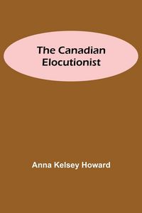 Produktbild: The Canadian Elocutionist