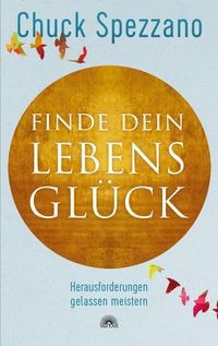 Produktbild: Finde dein LEBENSGL&Uuml;CK: Herausforderungen gelassen meistern
