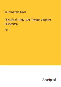 Produktbild: The Life of Henry John Temple, Viscount Palmerston