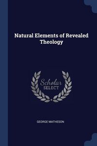 Produktbild: Natural Elements of Revealed Theology