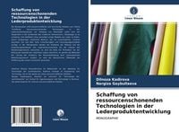 Produktbild: Schaffung von ressourcenschonenden Technologien in der Lederproduktentwicklung