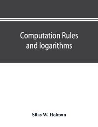 Produktbild: Computation rules and logarithms, with tables of other useful functions