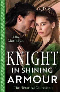 Produktbild: The Historical Collection: Knight In Shining Armour - 2 Books in 1