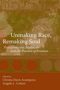 Produktbild: Unmaking Race, Remaking Soul