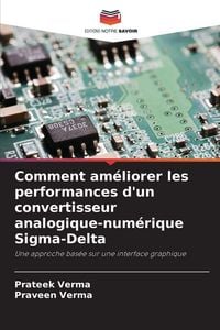 Produktbild: Comment am&eacute;liorer les performances d'un convertisseur analogique-num&eacute;rique Sigma-Delta