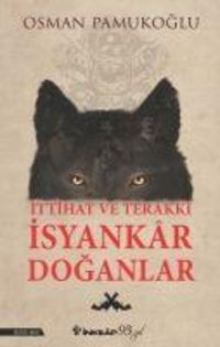Produktbild: Ittihat ve Terakki Isyankar Doganlar