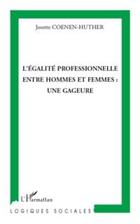 Produktbild: L'&eacute;galit&eacute; professionnelle entre hommes et femmes : une gageure