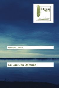 Produktbild: Le Lac Des Damn&eacute;s