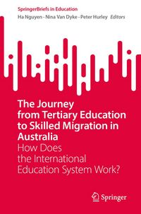 Produktbild: The Journey from Tertiary Education to Skilled Migration in Australia