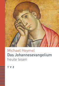 Produktbild: Das Johannesevangelium heute lesen