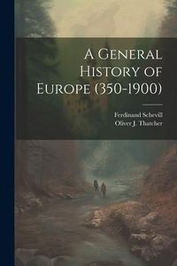 Produktbild: A General History of Europe (350-1900)