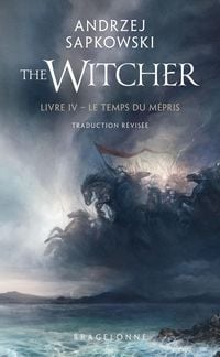 Produktbild: Sorceleur (Witcher), T4 : Le Temps du m&eacute;pris (traduction r&eacute;vis&eacute;e)