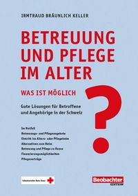 Produktbild: Betreuung und Pflege im Alter &ndash; was ist m&ouml;glich?