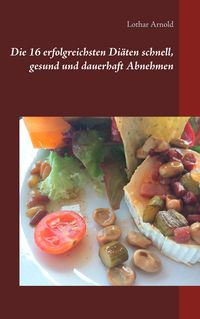 Produktbild: Die 16 erfolgreichsten Di&auml;ten schnell, gesund und dauerhaft Abnehmen