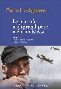 Produktbild: Le jour o&ugrave; mon grand-p&egrave;re a &eacute;t&eacute; un h&eacute;ros